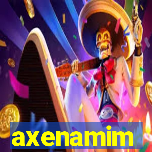 axenamim