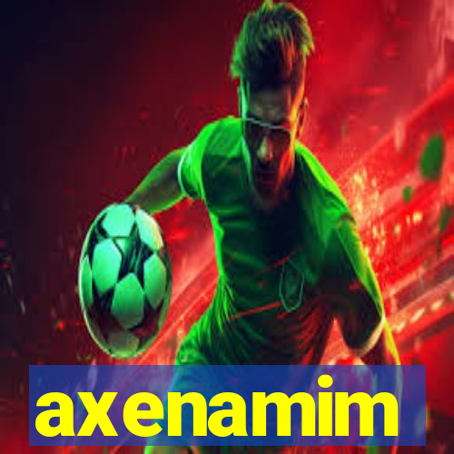 axenamim