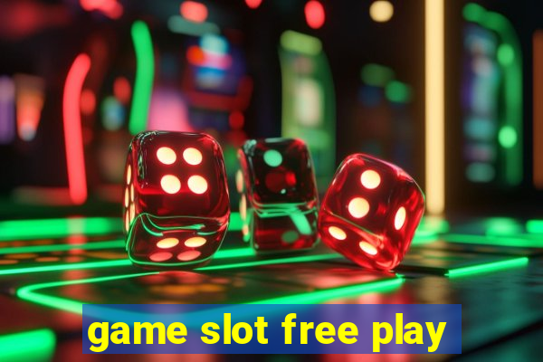 game slot free play