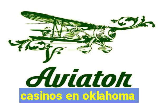 casinos en oklahoma