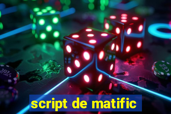 script de matific