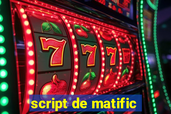 script de matific