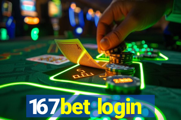 167bet login