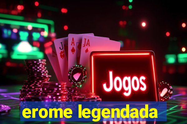 erome legendada