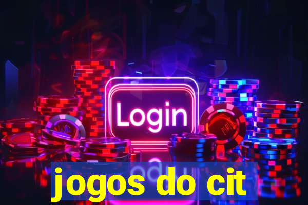 jogos do cit