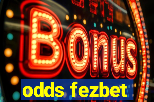 odds fezbet