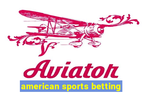 american sports betting