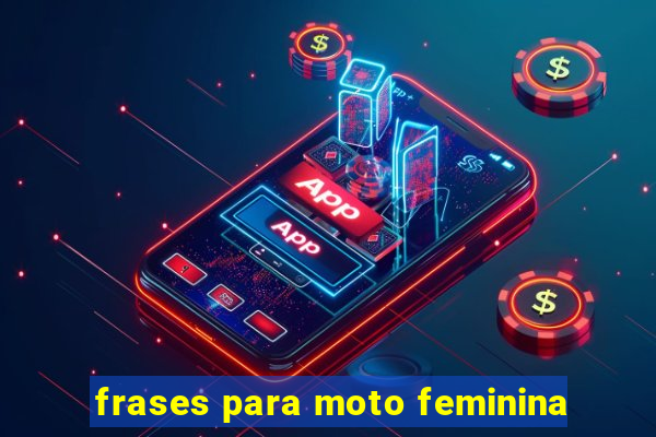 frases para moto feminina