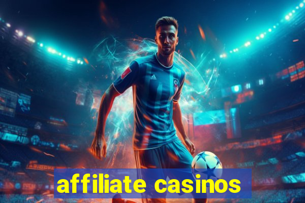 affiliate casinos