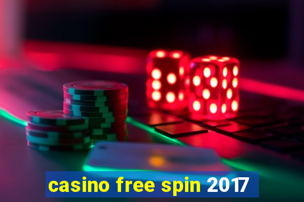 casino free spin 2017