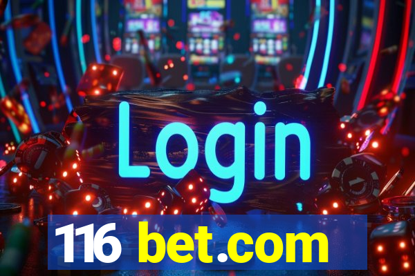 116 bet.com