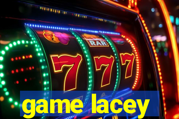 game lacey