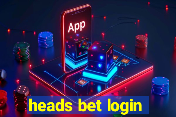 heads bet login