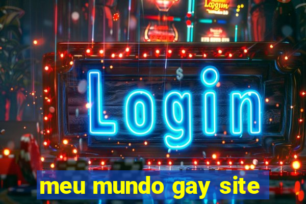 meu mundo gay site