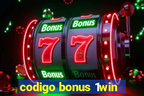 codigo bonus 1win