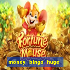 money bingo huge real cash out