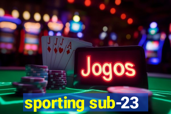 sporting sub-23