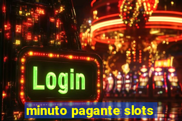 minuto pagante slots