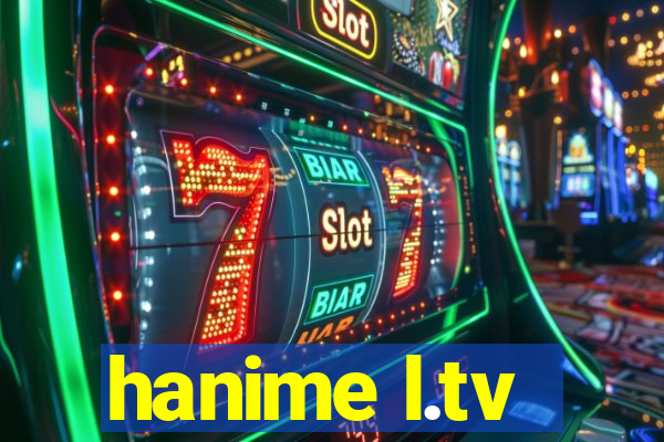 hanime l.tv