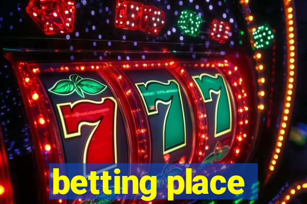 betting place