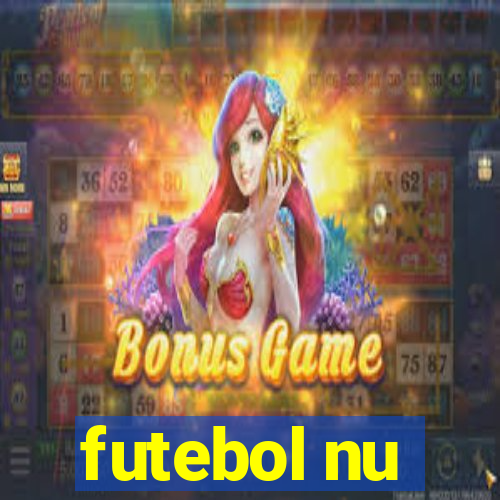 futebol nu