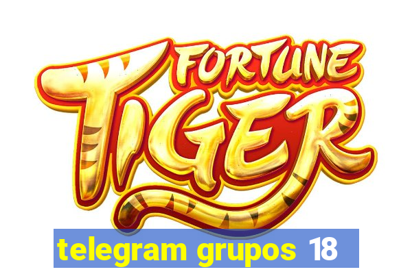 telegram grupos 18