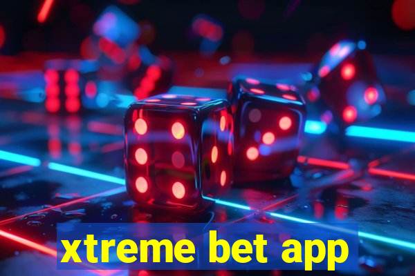 xtreme bet app