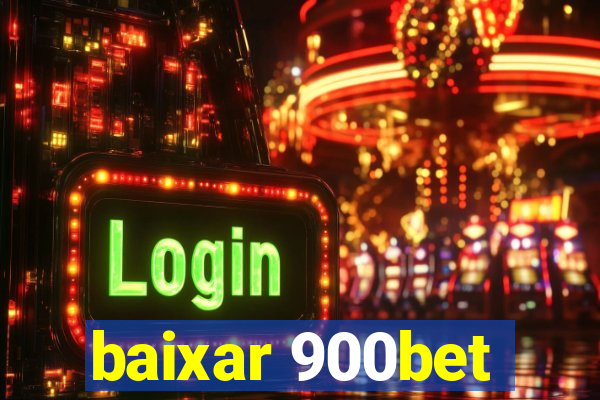 baixar 900bet