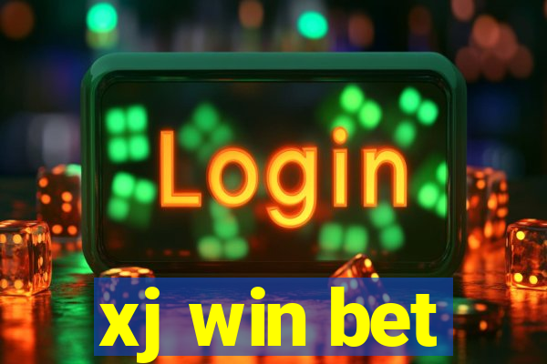 xj win bet