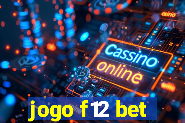 jogo f12 bet