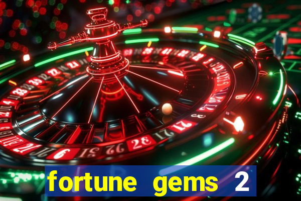 fortune gems 2 demo grátis