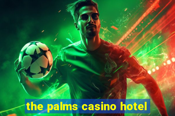 the palms casino hotel