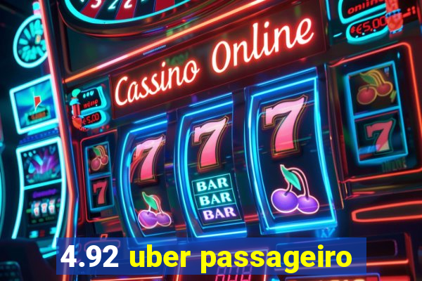 4.92 uber passageiro