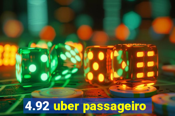 4.92 uber passageiro