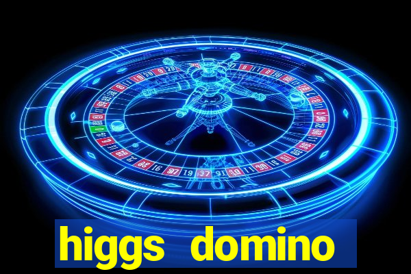 higgs domino bangsawan terbaru