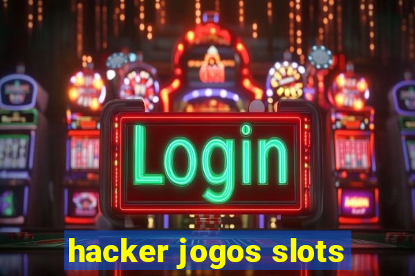 hacker jogos slots