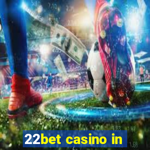 22bet casino in