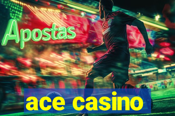 ace casino