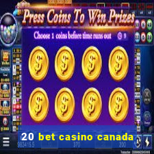 20 bet casino canada