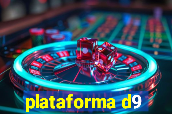 plataforma d9