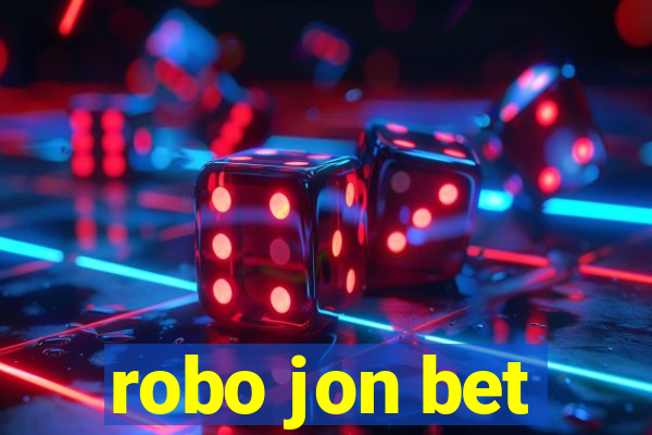 robo jon bet