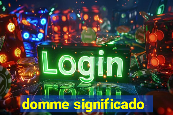 domme significado