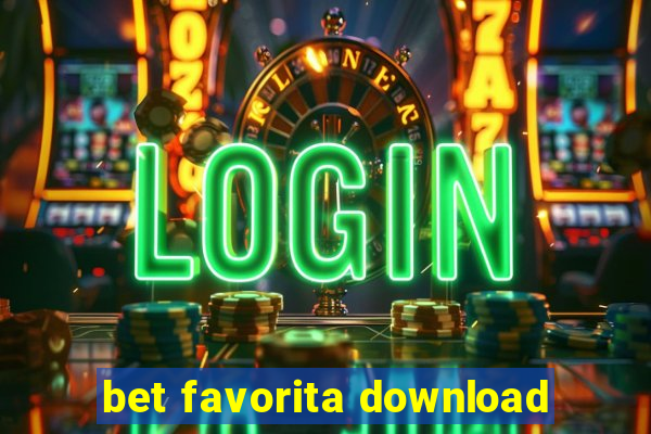 bet favorita download