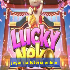 jogar na.loteria online