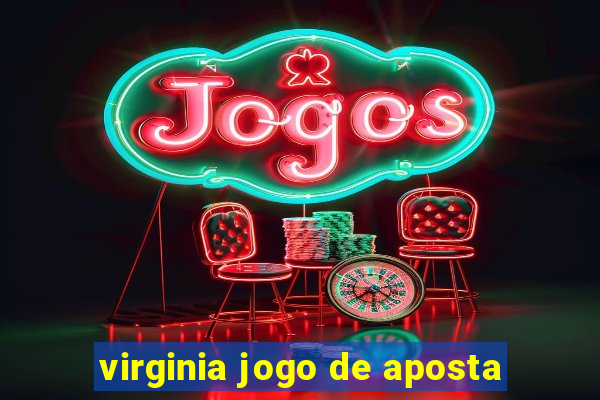 virginia jogo de aposta