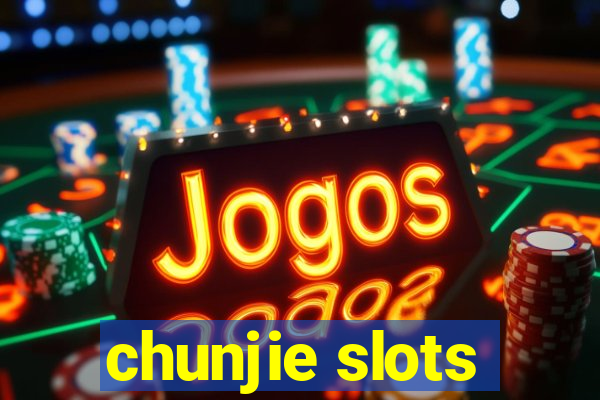 chunjie slots