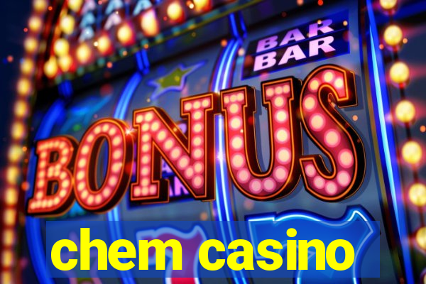 chem casino