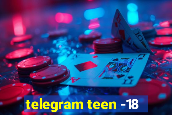 telegram teen -18