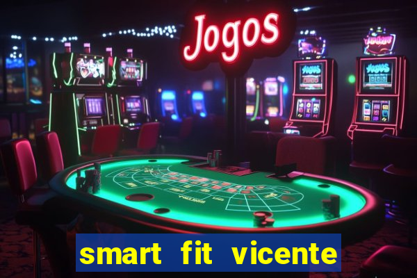 smart fit vicente de carvalho