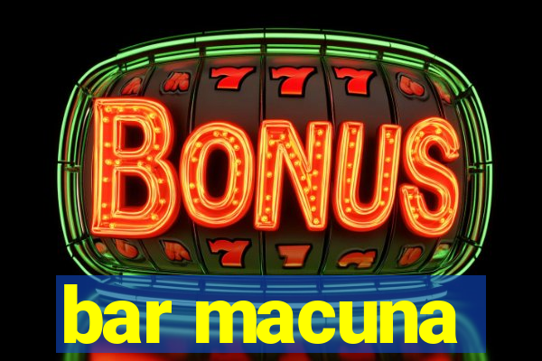 bar macuna